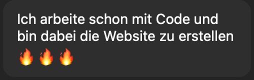 Chatnachricht: Ich arbeite schon mit Code und bin dabei, die Website zu erstellen