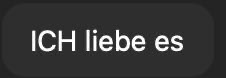 Chatnachricht: ICH liebe es