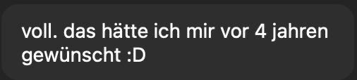 Chatnachricht: Das hätte ich mir vor 4 Jahren gewünscht