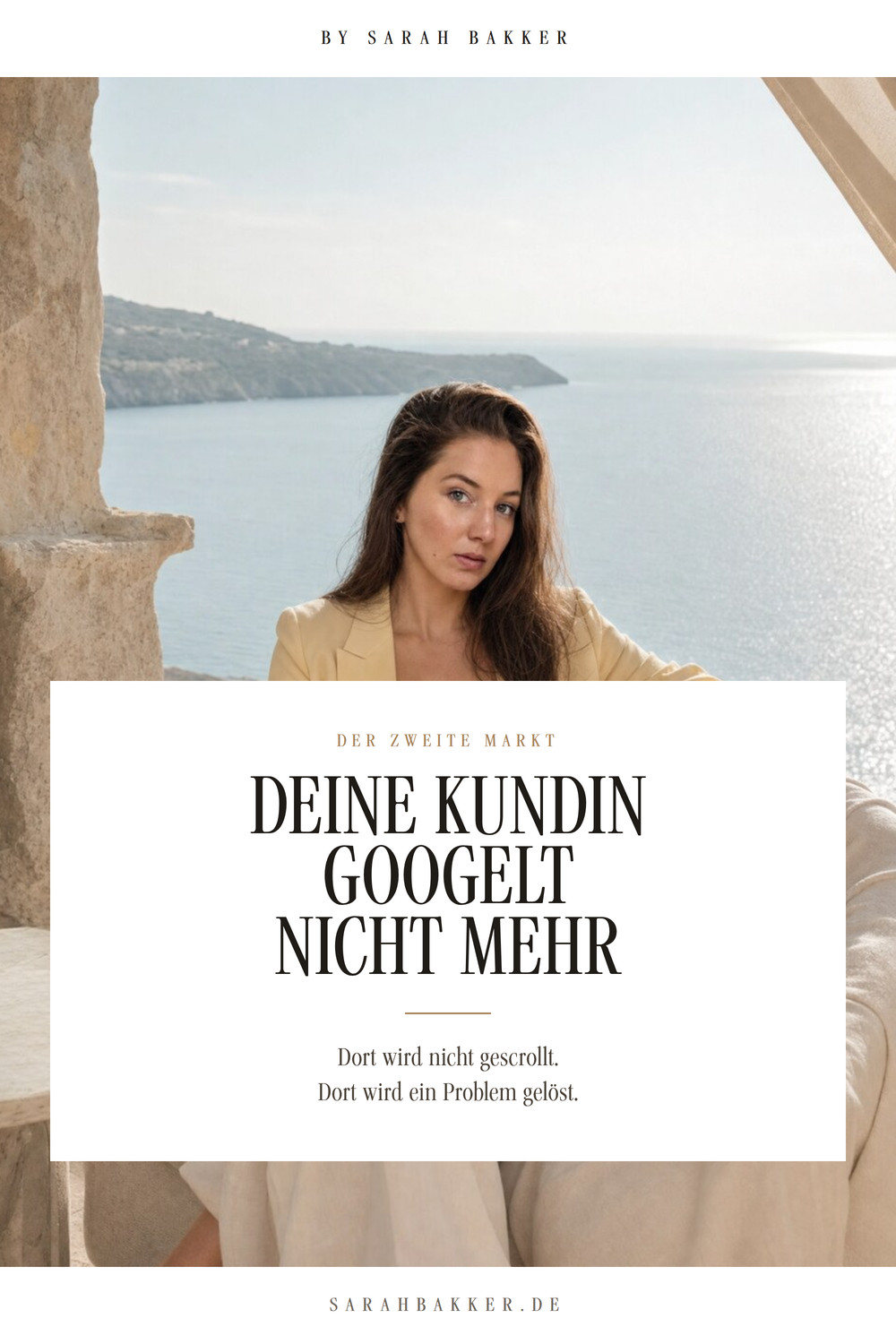 Sarah Bakker am Meer, darauf die Aussage Deine Kundin googelt nicht mehr