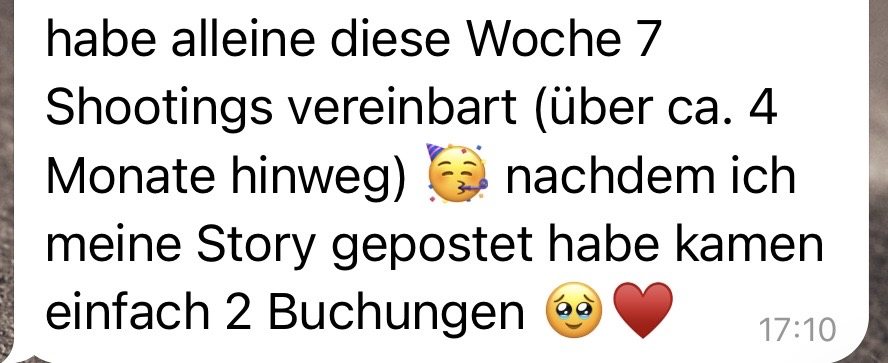 Kundinnennachricht: sieben Shootings vereinbart, zwei Buchungen nach einer Story