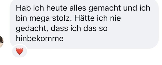 Nachricht: Hab ich heute alles gemacht und ich bin mega stolz
